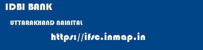 IDBI BANK  UTTARAKHAND NAINITAL    ifsc code